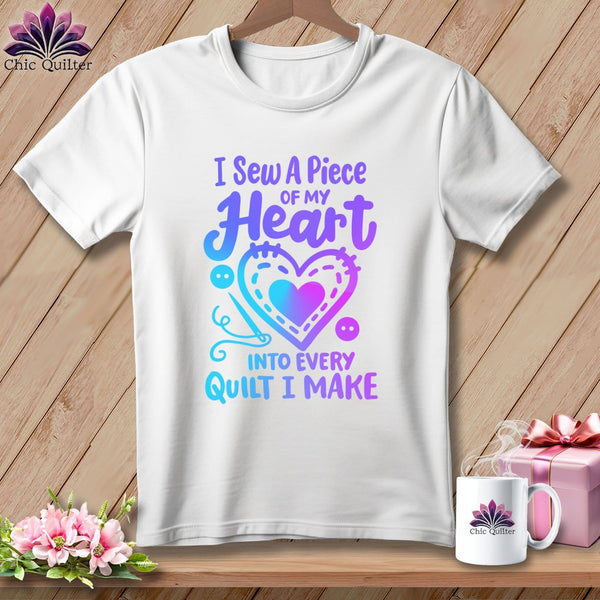MyDesigns Physical Item White / S I Sew A Piece of My Heart Into Every Quilt ~Premium Tee