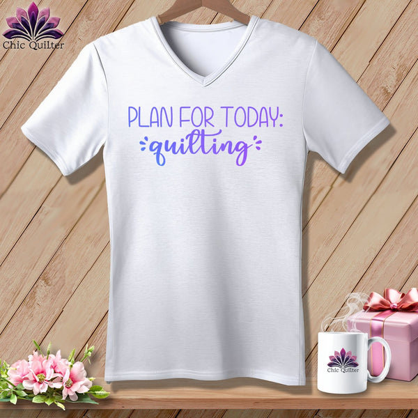MyDesigns Physical Item White / S Plan For Today Quilting ~SuperSoft V-Neck Tee