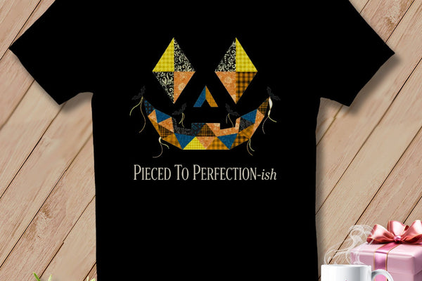 Black t-shirt with a patchwork jack-o-lantern face and "Pieced To Perfection-ish" text.