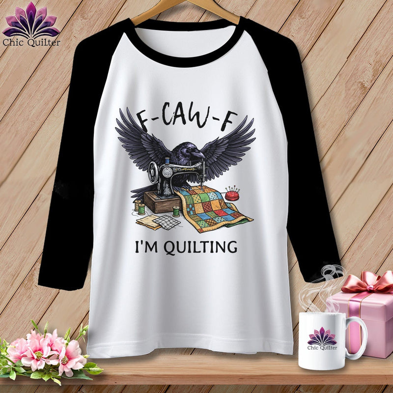 MyDesigns Physical Item XS / White/Black F ~ CAW ~ F ~ I’m Quilting in Color ~ Raglan Tee