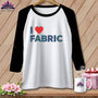 MyDesigns Physical Item XS / White/Black I ❤️ Fabric ~ Raglan Tee