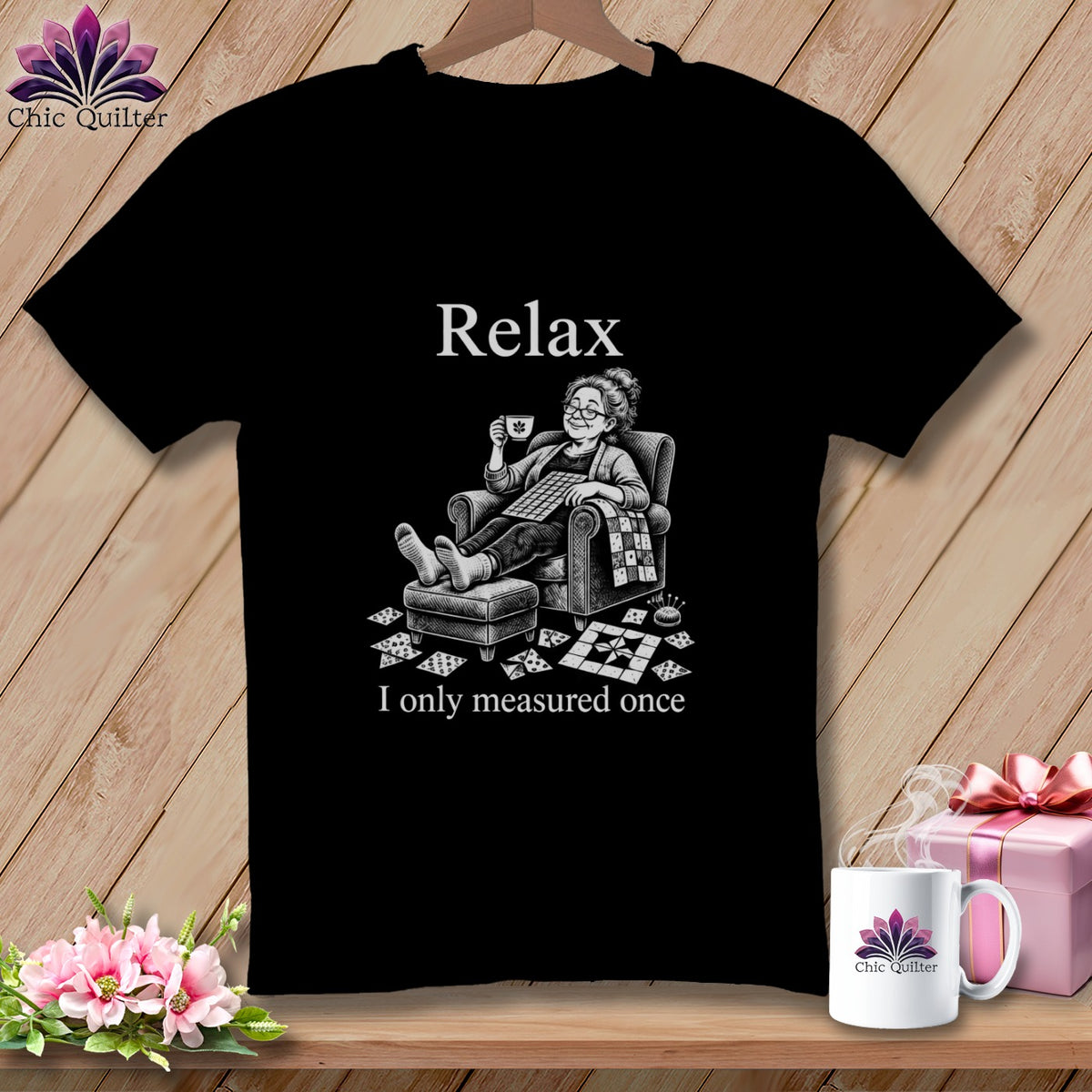 Black t-shirt with "Relax, I only measured once" and a woman sewing.
