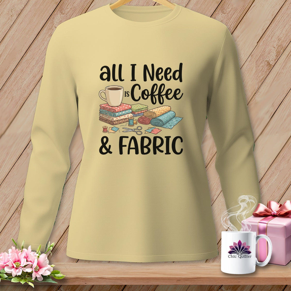 Long-sleeve shirt with "All I Need is Coffee & Fabric" text and sewing graphics.