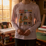 lifestyle scene ~ Dead Serious About Quilting. ~ Long Sleeve Tee