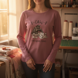lifestyle scene ~ F ~ CAW ~ F ~ I’m Quilting ~ Comfort Colors Premium Long Sleeve Tee