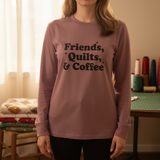 lifestyle scene ~ Friends, Quilts & Coffee ~ Comfort Colors Premium Long Sleeve Tee