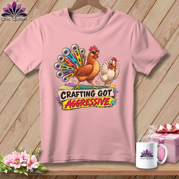 Pink t-shirt with chickens and "Crafting Got Aggressive" text.