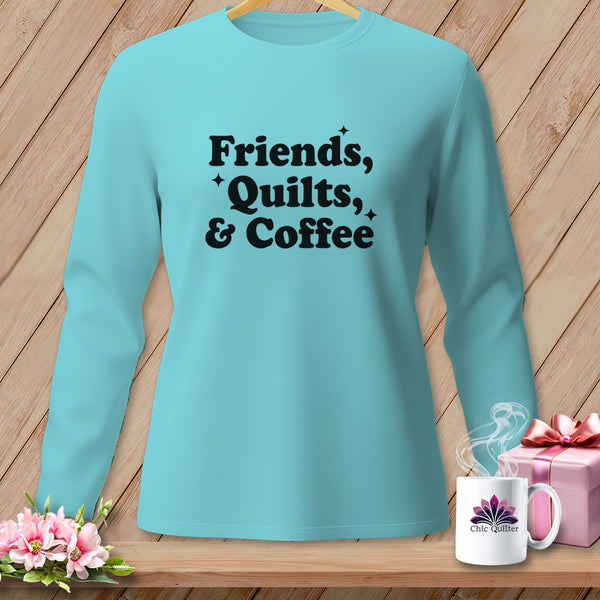 Light blue long-sleeved shirt with black text reading "Friends, Quilts, & Coffee".