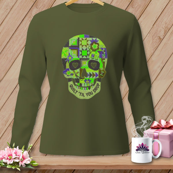 Green long-sleeve shirt with a quilted skull graphic and "Quilt 'Til You Drop" text.
