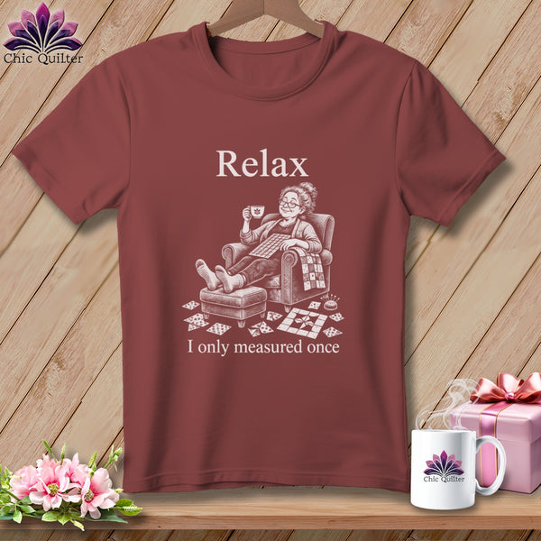 Maroon t-shirt with "Relax I only measured once" text and quilting graphic.