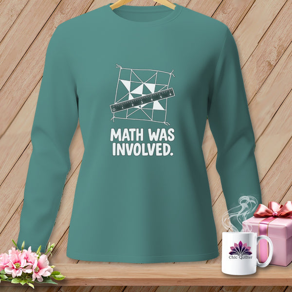 Teal long-sleeve shirt with "MATH WAS INVOLVED" text and a quilting design.