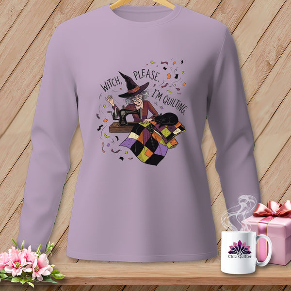 Witch, please, I'm quilting graphic on a lavender long-sleeved shirt.