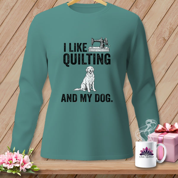 Teal long-sleeve shirt with "I like quilting and my dog" graphic.