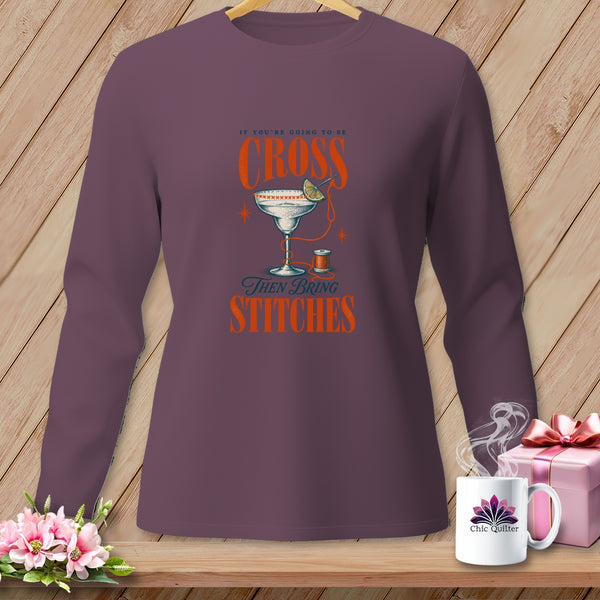 Long-sleeve shirt with a margarita glass and "Cross Then Bring Stitches" text.