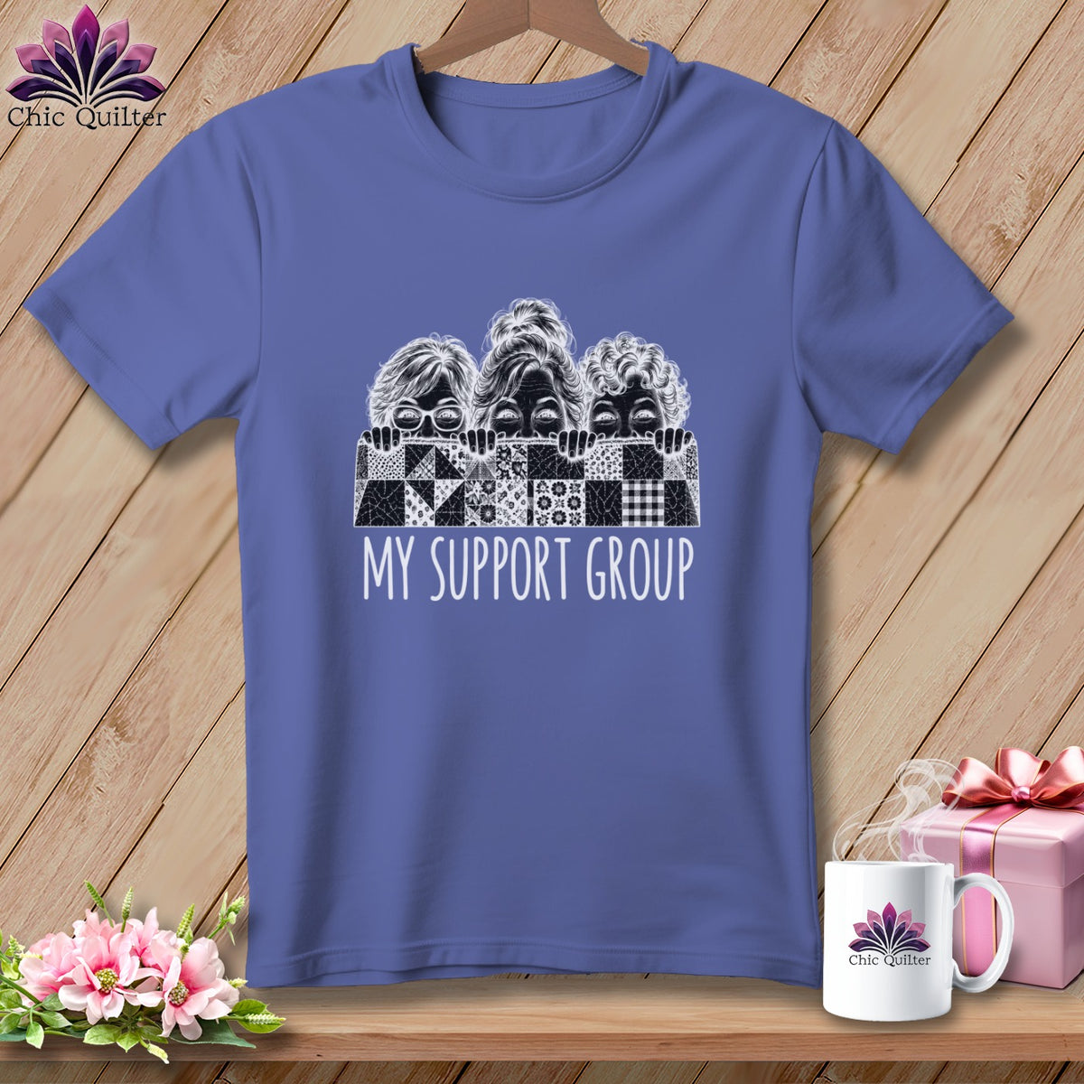 T-shirt with three women peeking over a quilt, reading "MY SUPPORT GROUP".