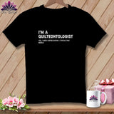 Black t-shirt with white text: I'm a Quilteontologist, Yes, I need coffee before I thread this needle.