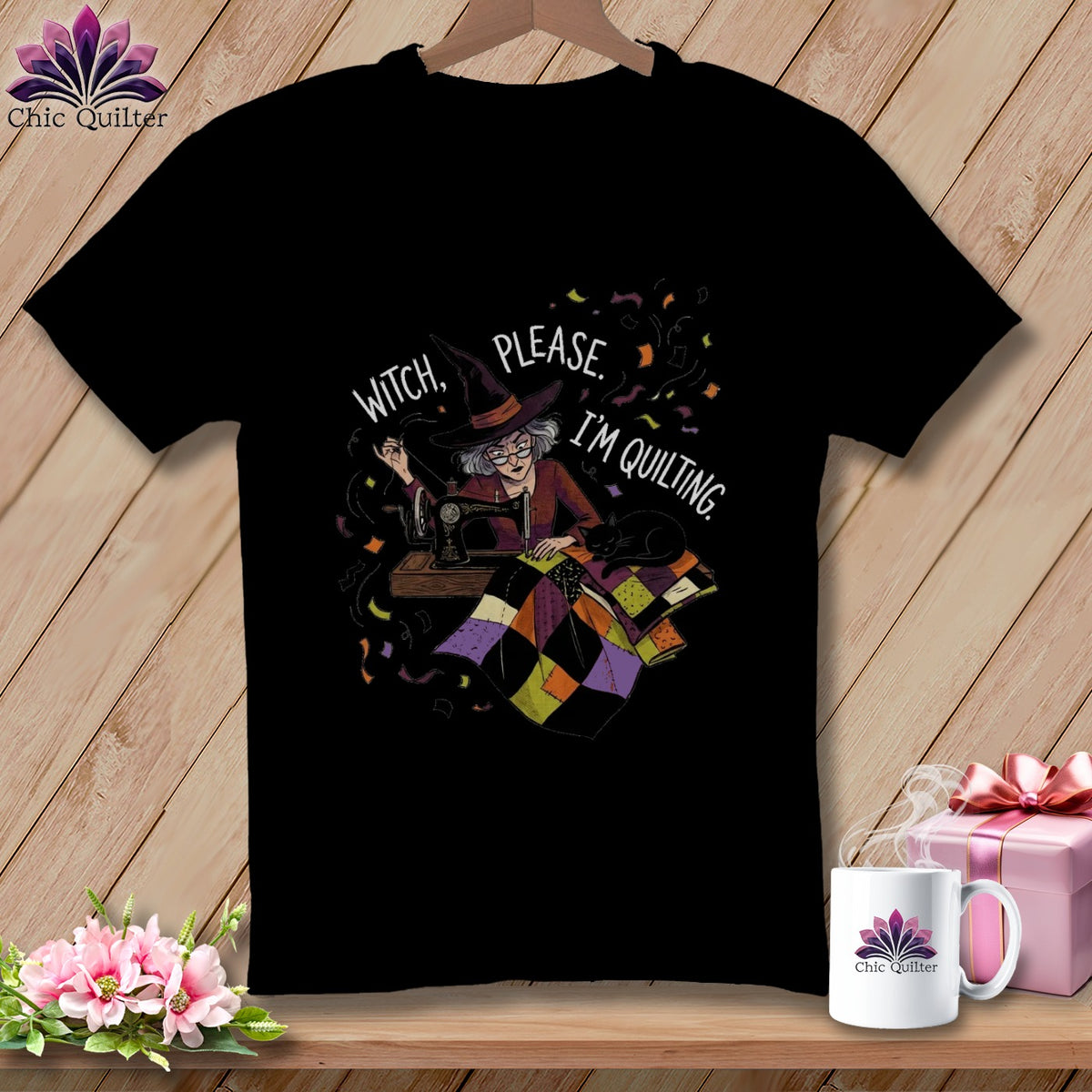 Black t-shirt with witch quilting, "Witch, Please. I'm Quilting." text.