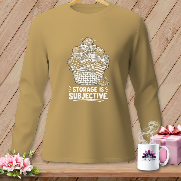 Long-sleeve shirt with a basket of fabric and "Storage Is Subjective" text.