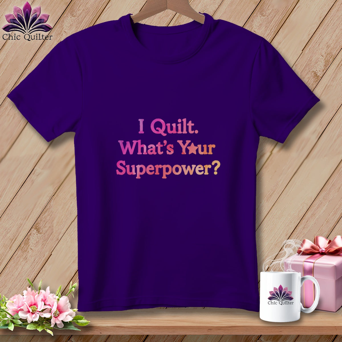Purple t-shirt with "I Quilt. What's Your Superpower?" text.