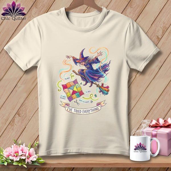 Cream t-shirt with witch sewing supplies, patchwork, and "I've Tried Everything" text.