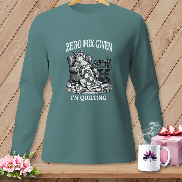 Long sleeve shirt with a fox sewing, text "ZERO FOX GIVEN" and "I'M QUILTING".