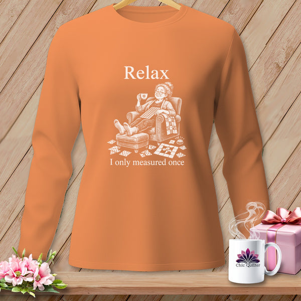 Orange long-sleeve shirt with "Relax, I only measured once" graphic.