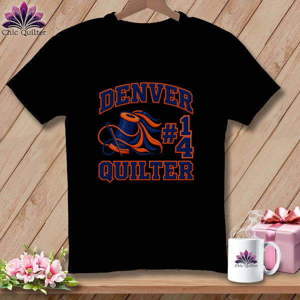 A black t-shirt displays the text Denver #1 Quilter alongside a spool of thread and needle.