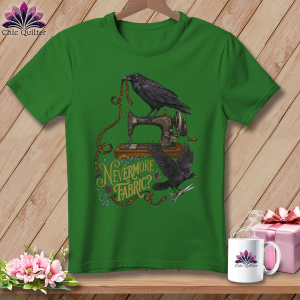 Green t-shirt with two ravens, a sewing machine, and text "Nevermore Fabric?".