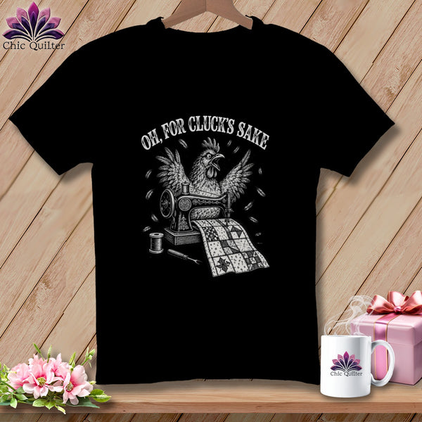 Black t-shirt with a chicken on a sewing machine and the text "OH, FOR CLUCK'S SAKE".
