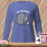 Blue long-sleeve t-shirt with a graphic of a peacock and pigeon, text reading Oh Pluck Off.