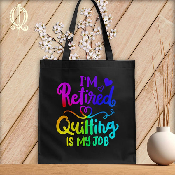 MyDesigns Black Tote/Rainbow Print / 15"x16" I'm Retired Quilting is My ~Tote Bag