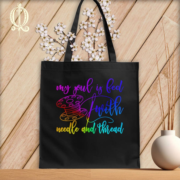 MyDesigns Black Tote/Rainbow Print / 15"x16" My soul is fed with a needle and thread ~Tote Bag