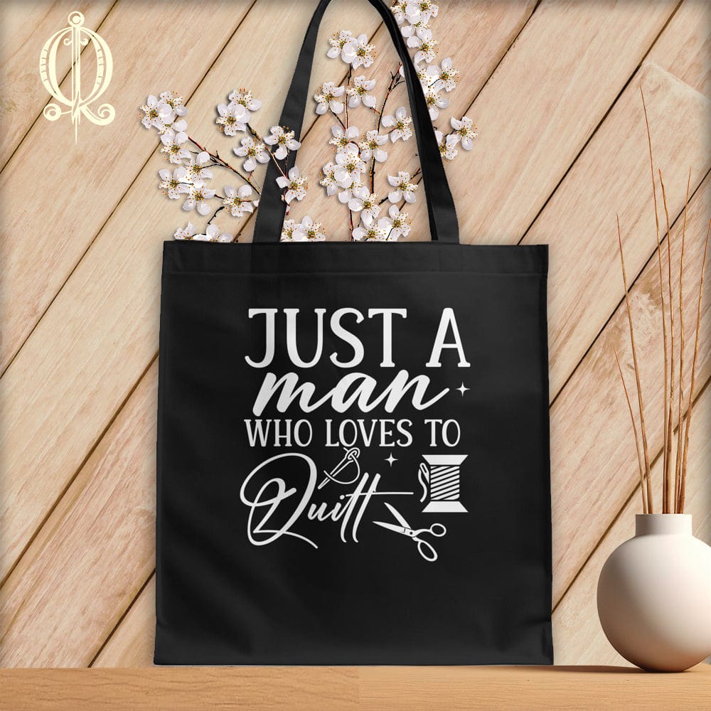 MyDesigns Black Tote/White Print / 15"x16" Just a Man Who Loves to Quilt ~Tote Bag
