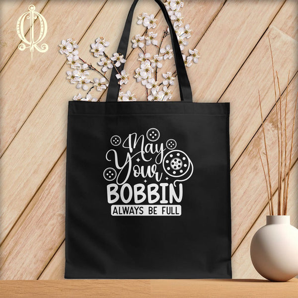 MyDesigns Black Tote/White Print / 15"x16" May Your Bobbin Always Be Full ~Tote Bag