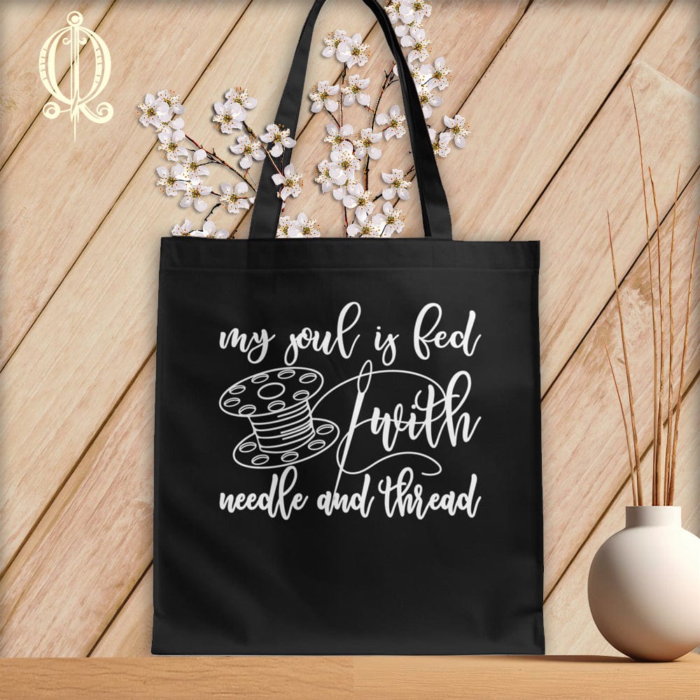 MyDesigns Black Tote/White Print / 15"x16" My soul is fed with a needle and thread ~Tote Bag