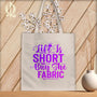 MyDesigns Natural Tote/Purple Print / 15"x16" Life is Short Buy the Fabric ~Tote Bag