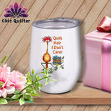 MyDesigns Physical Item 12 oz / White QQuilt Hair Don’t Care ~ Noodle Beakman ~ Wine Sipper