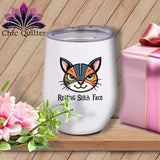 MyDesigns Physical Item 12 oz / White What Do You Want? - Resting Stitch Face ~ Wine Sipper