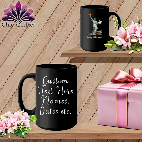 MyDesigns Physical Item 15oz / Black Quilter of Liberty - Resting Stitch Face ~ Personalized Coffee Mug