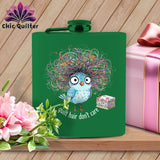 MyDesigns Physical Item 6oz / Green Quilt Hair Don’t Care ~ Puffin Bea ~ Quilter's Flask