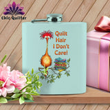 MyDesigns Physical Item 6oz / Teal QQuilt Hair Don’t Care ~ Noodle Beakman ~ Quilter's Flask