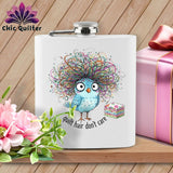 MyDesigns Physical Item 6oz / White Quilt Hair Don’t Care ~ Puffin Bea ~ Quilter's Flask