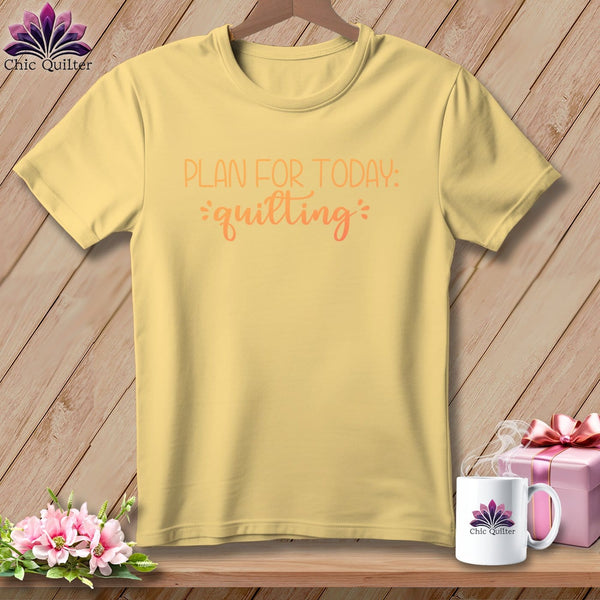 MyDesigns Physical Item Banana / S Plan For Today Quilting ~Premium Tee