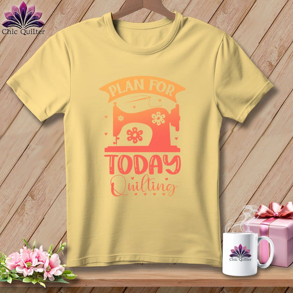 MyDesigns Physical Item Banana / S Plan For Today Quilting ~Premium Tee