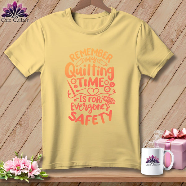 MyDesigns Physical Item Banana / S Remember My Quilting Time Is For Everyone's Safety ~Premium Tee