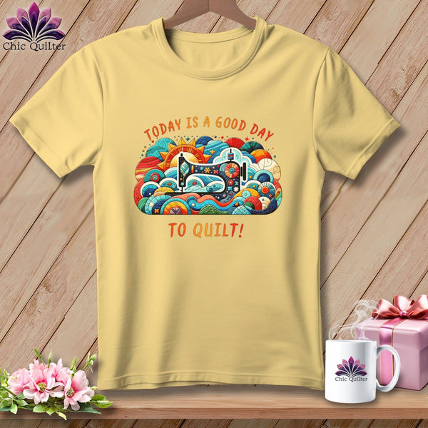 MyDesigns Physical Item Banana / S Today is a Good Day to Quilt ~ Premium Tee