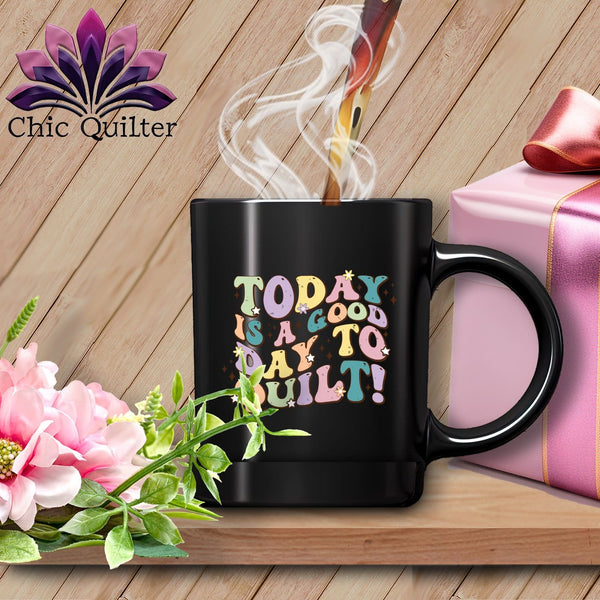 MyDesigns Physical Item Black / 15oz Today is a Groovy Day to Quilt ~ 15oz Coffee Mug