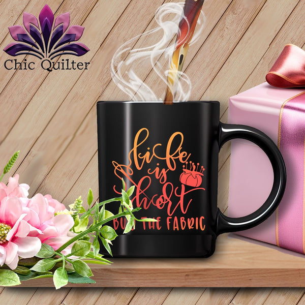 MyDesigns Physical Item Black Mug | Orange Print / Black / 15oz Life Is Short Buy The Fabric ~ 15oz Large Coffee Mug