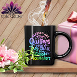 MyDesigns Physical Item Black Mug | Rainbow / Black / 15oz Blessed Are the Quilters For They Shall Be Called Piece Makers ~ 15oz Large Coffee Mug