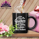 MyDesigns Physical Item Black Mug | White Print / Black / 15oz Blessed Are the Quilters For They Shall Be Called Piece Makers ~ 15oz Large Coffee Mug